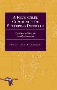 A Reconciled Community of Suffering Disciples : Aspects of a Contextual Somali Ecclesiology (Bible and Theology in Africa .17) （2014. X, 268 S. 230 mm）