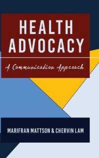 Health Advocacy : A Communication Approach (Health Communication 9) （2015. 189 S. 230 mm）