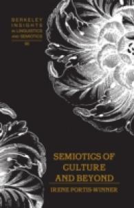 Semiotics of Culture and Beyond (Berkeley Insights in Linguistics and Semiotics .90) （2013. 243 S. 230 mm）