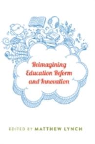 Reimagining Education Reform and Innovation (Counterpoints .461) （2014. XII, 177 S. 230 mm）