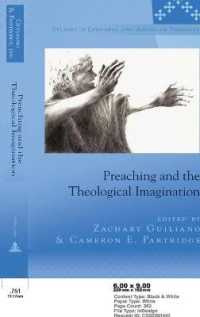Preaching and the Theological Imagination (Studies in Episcopal and Anglican Theology .9) （2015. XIV, 344 S. 230 mm）