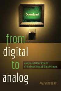 From Digital to Analog : "Agrippa" and Other Hybrids in the Beginnings of Digital Culture (New Literacies and Digital Epistemologies .69) （2015. XVI, 287 S. 220 mm）