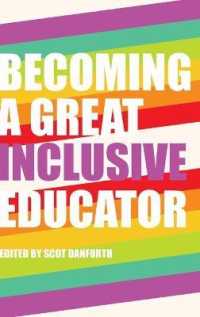 Becoming a Great Inclusive Educator (Disability Studies in Education .16) （2014. VIII, 346 S. 230 mm）