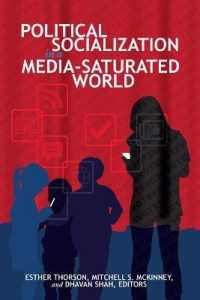 Political Socialization in a Media-Saturated World (Frontiers in Political Communication .29) （2016. XXVIII, 472 S. 225 mm）