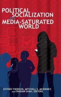 Political Socialization in a Media-Saturated World (Frontiers in Political Communication .29) （2016. XXVIII, 472 S. 225 mm）