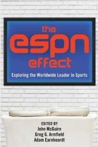 The ESPN Effect : Exploring the Worldwide Leader in Sports （2015. XVIII, 333 S. 225 mm）