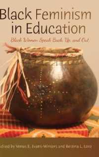 Black Feminism in Education : Black Women Speak Back, Up, and Out (Black Studies and Critical Thinking .69) （2015. X, 215 S. 230 mm）