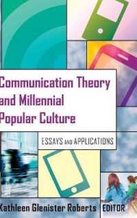 Communication Theory and Millennial Popular Culture : Essays and Applications （2016. VIII, 264 S. 225 mm）