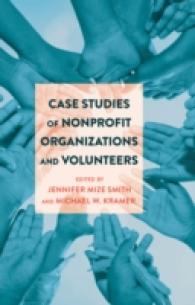 Case Studies of Nonprofit Organizations and Volunteers （2015. XII, 210 S. 230 mm）