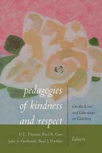 Pedagogies of Kindness and Respect : On the Lives and Education of Children （2015. VIII, 316 S. 225 mm）