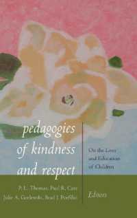 Pedagogies of Kindness and Respect : On the Lives and Education of Children （2015. VIII, 316 S. 225 mm）