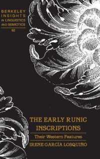 The Early Runic Inscriptions : Their Western Features (Berkeley Insights in Linguistics and Semiotics .92) （2015. 196 S. 230 mm）