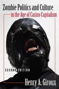 Zombie Politics and Culture in the Age of Casino Capitalism : Second Edition (Popular Culture and Everyday Life .23) （2., überarb. Aufl. 2014. XXIV, 205 S. 225 mm）