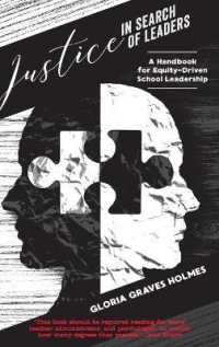 Justice in Search of Leaders : A Handbook for Equity-Driven School Leadership (Counterpoints .516) （2018. XX, 324 S. 8 Abb. 225 mm）