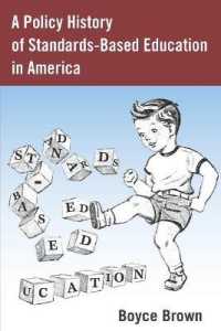 A Policy History of Standards-Based Education in America (History of Schools and Schooling .59) （2015. XII, 207 S. 225 mm）