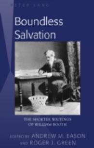 Boundless Salvation : The Shorter Writings of William Booth （2014. X, 207 S. 225 mm）