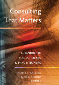 Consulting That Matters : A Handbook for Scholars & Practitioners