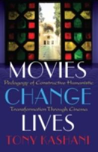 Movies Change Lives : Pedagogy of Constructive Humanistic Transformation Through Cinema (Minding the Media 14) （2., überarb. Aufl. 2015. XII, 144 S. 230 mm）