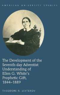 The Development of the Seventh-day Adventist Understanding of Ellen G. White's Prophetic Gift, 1844-1889 (American University Studies .347) （2015. XVIII, 252 S. 230 mm）