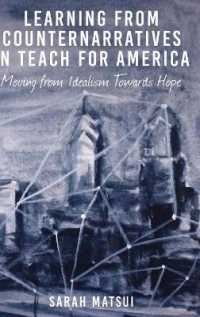 Learning from Counternarratives in Teach For America : Moving from Idealism Towards Hope (Counterpoints .472) （2015. X, 230 S. 230 mm）