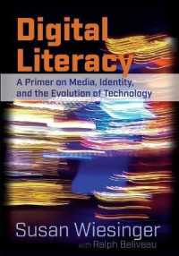 Digital Literacy : A Primer on Media， Identity， and the Evolution of Technology