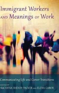 Immigrant Workers and Meanings of Work : Communicating Life and Career Transitions