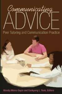Communicating Advice : Peer Tutoring and Communication Practice （2015. XVIII, 328 S. 225 mm）