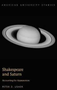 Shakespeare and Saturn : Accounting for Appearances (American University Studies .41) （2015. XXII, 243 S. 230 mm）