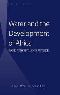 Water and the Development of Africa : Past, Present, and Future （2016. XX, 169 S. 230 mm）