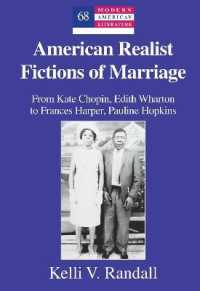 American Realist Fictions of Marriage : From Kate Chopin, Edith Wharton to Frances Harper, Pauline Hopkins (Modern American Literature .68) （2017. XII, 132 S. 225 mm）