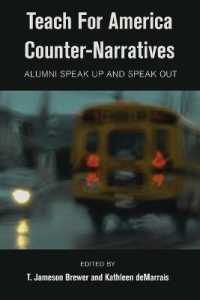 Teach For America Counter-Narratives : Alumni Speak Up and Speak Out (Black Studies and Critical Thinking .9) （2015. IX, 216 S. 225 mm）