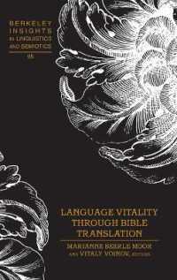 Language Vitality Through Bible Translation (Berkeley Insights in Linguistics and Semiotics .95) （2015. X, 248 S. 225 mm）