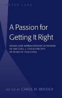 A Passion for Getting It Right : Essays and Appreciations in Honor of Michael J. Colacurcio's 50 Years of Teaching （2015. 510 S. 225 mm）