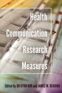 Health Communication Research Measures (Health Communication .12) （2015. VII, 309 S. 225 mm）