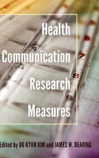 Health Communication Research Measures (Health Communication .12) （2015. VII, 309 S. 230 mm）