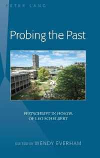 Probing the Past : Festschrift in Honor of Leo Schelbert （2015. 234 S. 225 mm）