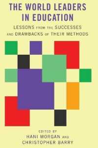 The World Leaders in Education : Lessons from the Successes and Drawbacks of Their Methods （2015. VI, 210 S. 225 mm）