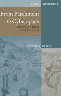 From Parchment to Cyberspace : Medieval Literature in the Digital Age (Medieval Interventions .2) （2016. 268 S. 225 mm）