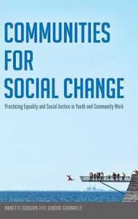 Communities for Social Change : Practicing Equality and Social Justice in Youth and Community Work (Counterpoints .483) （2017. X, 178 S. 225 mm）