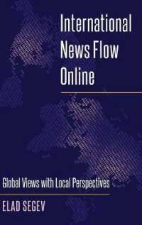 International News Flow Online : Global Views with Local Perspectives (Mass Communication and Journalism .19) （2015. 204 S. 230 mm）