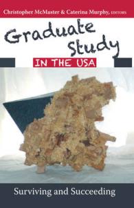 Graduate Study in the USA : Surviving and Succeeding （2016. XVI, 212 S. 230 mm）