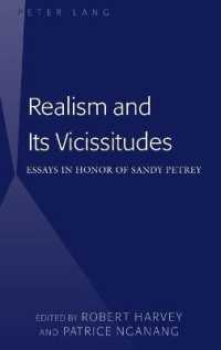Realism and Its Vicissitudes : Essays in Honor of Sandy Petrey （2015. X, 144 S. 230 mm）
