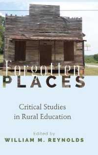 Forgotten Places : Critical Studies in Rural Education (Counterpoints .494) （2017. XXVI, 362 S. 7 Abb. 225 mm）