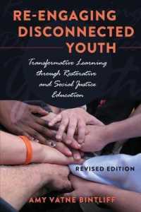 Re-engaging Disconnected Youth : Transformative Learning through Restorative and Social Justice Education - Revised Edition (Adolescent Cultures, School, and Society .63) （2016. X, 195 S. 225 mm）