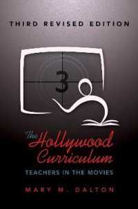 The Hollywood Curriculum : Teachers in the Movies - Third Revised Edition (Counterpoints .495) （2017. XVI, 244 S. 225 mm）