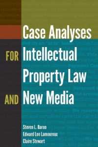 Case Analyses for Intellectual Property Law and New Media (Digital Formations .107) （2015. VIII, 188 S. 225 mm）
