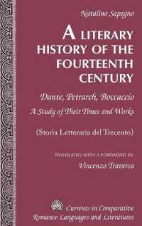 A Literary History of the Fourteenth Century (Currents in Comparative Romance Languages and Literatures .242) （2015. XXI, 256 S. 230 mm）