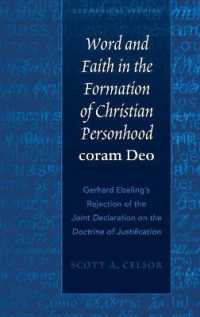 Word and Faith in the Formation of Christian Personhood "coram Deo" : Gerhard Ebeling's Rejection of the "Joint Declaration on the Doctrine of Justification" (Ecumenical Studies .1) （2016. X, 185 S. 230 mm）