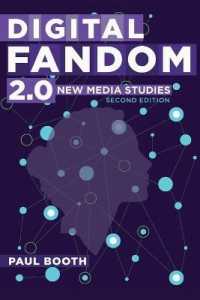 Digital Fandom 2.0 : New Media Studies (Digital Formations .114) （2., überarb. Aufl. 2016. XXVI, 284 S. 225 mm）