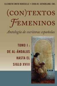 (Con)textos femeninos: Antología de escritoras españolas. Tomo I : De Al-Ándalus hasta el siglo XVIII （2019. XX, 524 S. 225 mm）